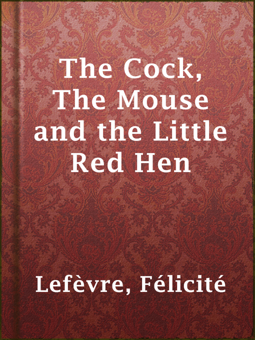 Imagen de portada para The Cock, The Mouse and the Little Red Hen
